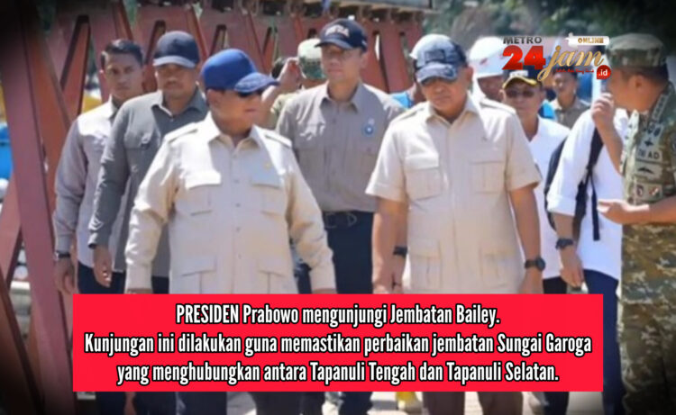 Presiden Prabowo Tinjau Percepatan Pembangunan Jembatan Bailey di Desa Garoga Tapanuli Selatan